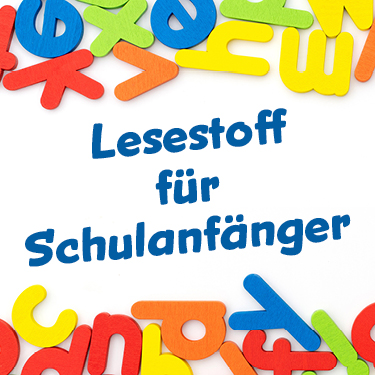 Bunte Buchstaben aus Schaumstoff auf weißem Hintergrund mit dem Text „Lesestoff für Schulanfänger“ in blauer Schrift.